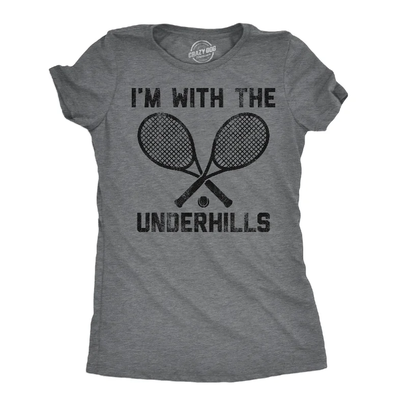 Im With The Underhills Women's T Shirt